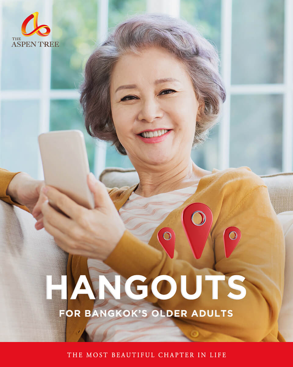 Hangouts for Bangkok’s Older Adults